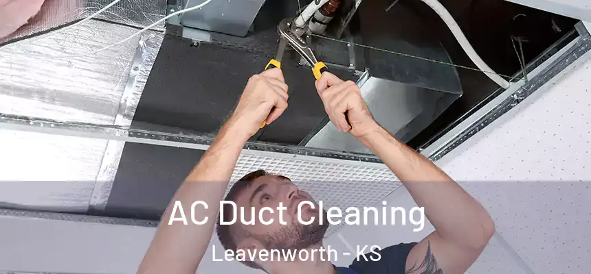  AC Duct Cleaning Leavenworth - KS